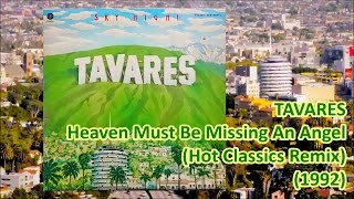 Tavares - Heaven Must Be Missing An Angel Hot Clics Remix 92 Disco Re-Edit タバレス