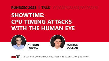RuhrSec 2023 // ShowTime: CPU Timing Attacks With the Human Eye, Antoon Purnal and Marton Bognar