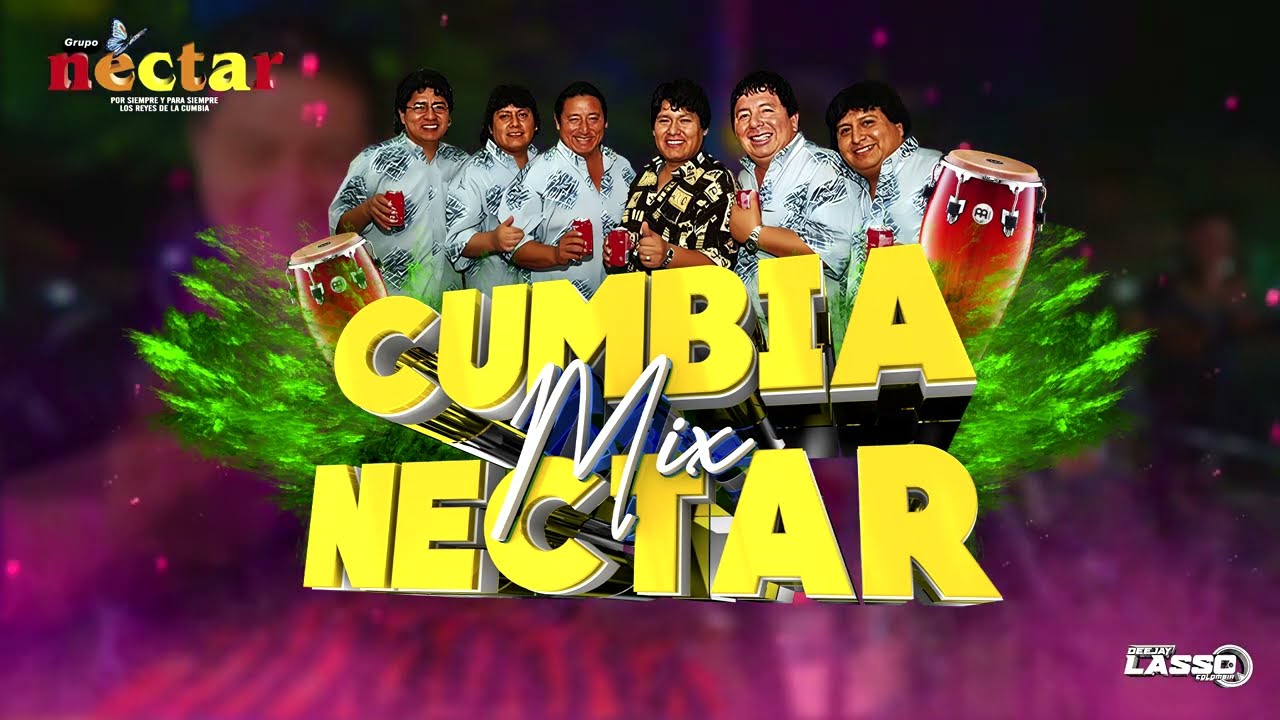 MIX GRUPO NECTAR - El arbolito - Ojitos Hechiceros - El Primer beso - Suéltame - Dj Lasso Colombia