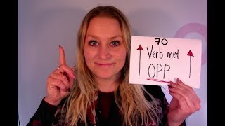 Video 315 .....70 verb med OPP