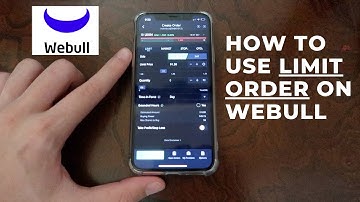 How To Use Limit Order On Webull