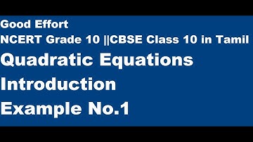 CBSE|| Class 10-Quadratic Equations||Introduction Example No.1 || in Tamil