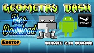 Free Download 2.11 For Android/steam. Geometry dash 2.11(Read description)