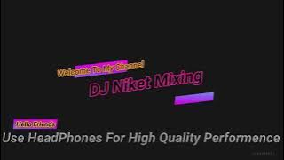 Ladka Deewana Lage (Cg Tapori Style Mix) - DJ Niket Kamal