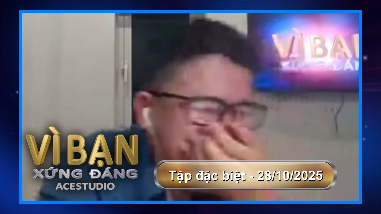 Vì Bạn Xứng Đáng - Tập đặc biệt 2: Ủng hộ đồng bào chịu ảnh hưởng do bão số 10 và 11