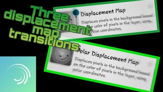 THREE DISPLACEMENT MAP TRANSITIONS TUTORIAL/Alight motion tutorial/