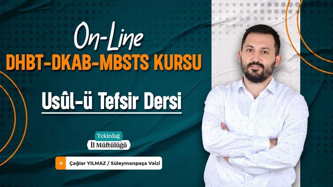 Çağlar Yılmaz Hoca - DHBT - DKAB - MBSTS - SINAVLARINA YÖNELİK DERSLER - USUL'Ü TEFSİR 10. DERS