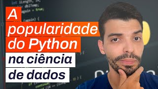 Por que Python é tão popular na ciência de dados