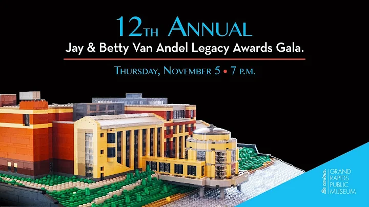 12th Annual Jay & Betty Van Andel Legacy Awards Gala