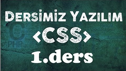CSS dersleri 01 css giriş