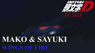 MAKO &amp; SAYUKI - WINGS OF FIRE (Initial D TV Size - Act 18)