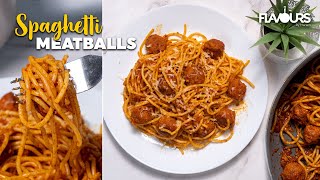 How To Make Spaghetti with Meatballs at Home | Spaghetti Recipe by Flavours