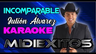 INCOMPARABLE | Julión Álvarez | Karaoke, Pista mp3 y Midi  *HD*