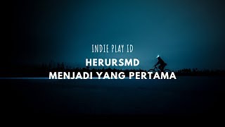 HERURSMD - Menjadi yang Pertama