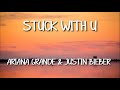 Ariana Grande &amp; Justin Bieber - Stuck With U (Video Lyrics)