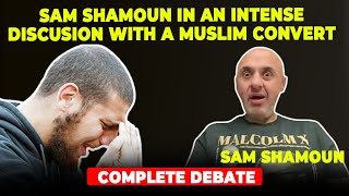 SAM SHAMOUN IN AN INTENSE DISCUSSION WITH A MUSLIM CONVERT