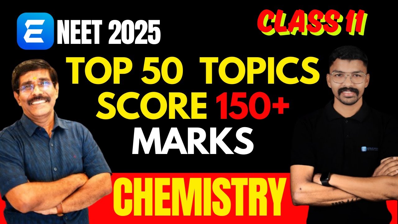 NEET 2025 EXPECTED QUESTIONS AND TOPICS | NEET CHEMISTRY TO SCORE 150 ...