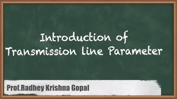 Introduction of Transmission line Parameter - Performance Parameter of Transmission Lines - GATE