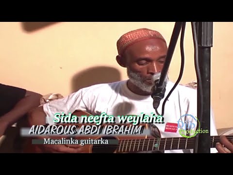 Qaaci Aidarous Abdi Ibrahim Sida Neefta Weylaha