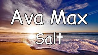 Ava Max - Salt (Lyrics)