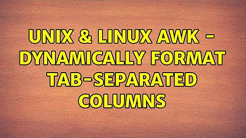 Unix & Linux: awk - dynamically format tab-separated columns