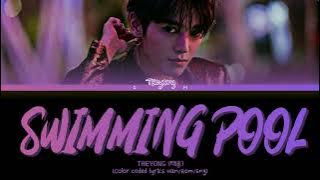 TAEYONG (태용)- 'SWIMMING POOL' Lyrics (Color coded lyrics Han/Rom/Eng)