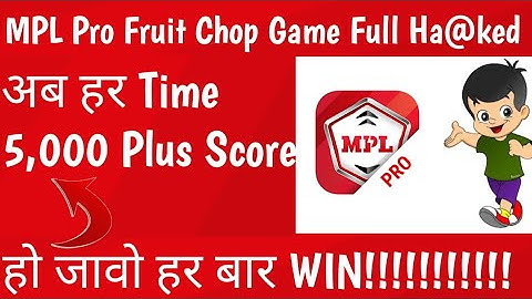Mpl pro  Fruit Chop game full hacked.Mpl pro frute chop game high score.