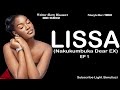 Mpya LISSA Nakukumbuka Dear Ex Ep 1