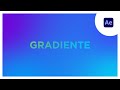 Tutorial de After Effects - Criando gradiente animado