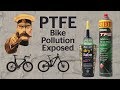 Exposing PTFE bike lube brands: Greenwash