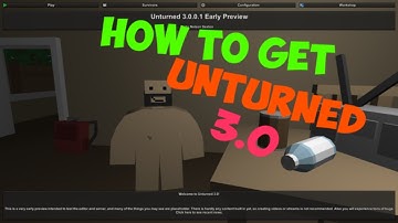 How to get UNTURNED 3.0