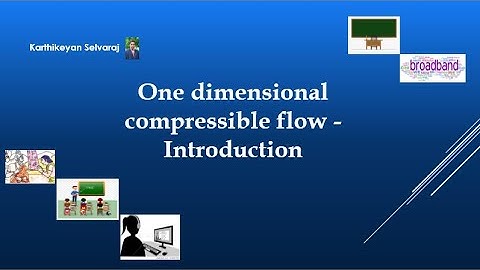 One dimensional compressible flow introduction