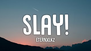 Eternxlkz - SLAY! (Tiktok Version) by Fab Music 1,792 views 3 weeks ago 2 minutes, 50 seconds