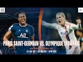 Psg vs olympique lyonnais  demifinale retour de luefa womens champions league