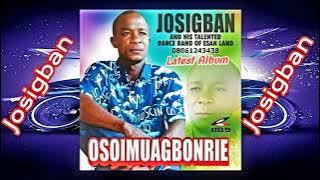 Josigban Latest album - OSOIMUAGBONRIE