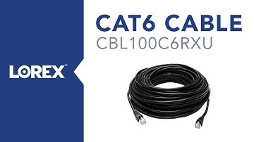 CAT6 Ethernet Cable Features from Lorex