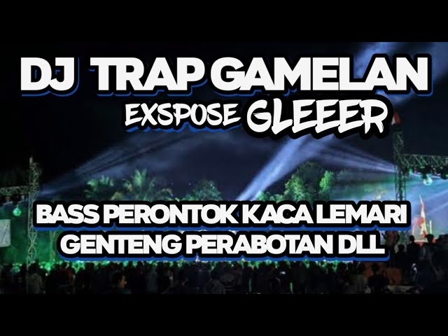 DJ TRAP GAMELAN BASS GLER CEK SOUND TERBARU 2024 class=