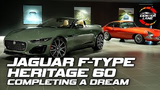 Jaguar F-Type, Heritage 60 | Completing a Dream by CENTER LANE 5,605 views 2 years ago 15 minutes