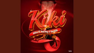 Download Lagu Kiki (feat. Bad’Deey & Bad Bitch) Download Lagu Kiki (feat. Bad’Deey & Bad Bitch)