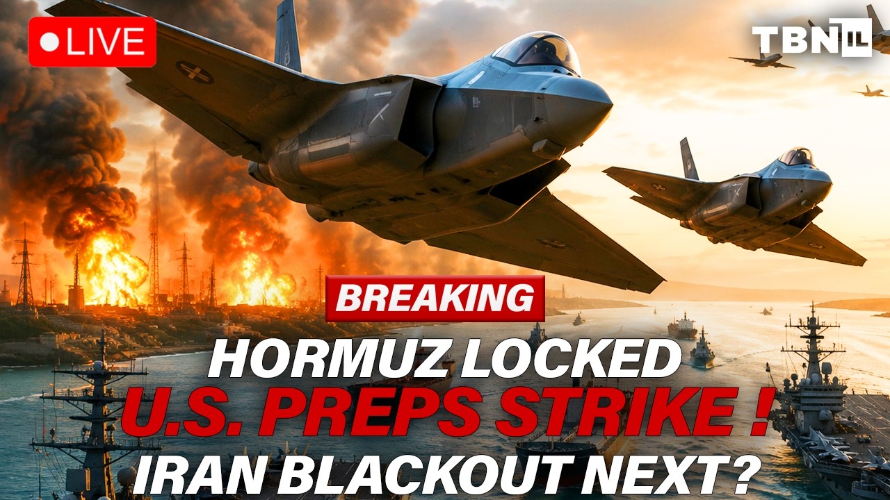BREAKING: U.S. Preps Iran BLACKOUT; Hormuz Closed; Axis War Threat Grows | TBN Israel