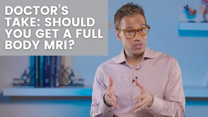 Doctor’s Take: Should You Get a Full Body MRI?
