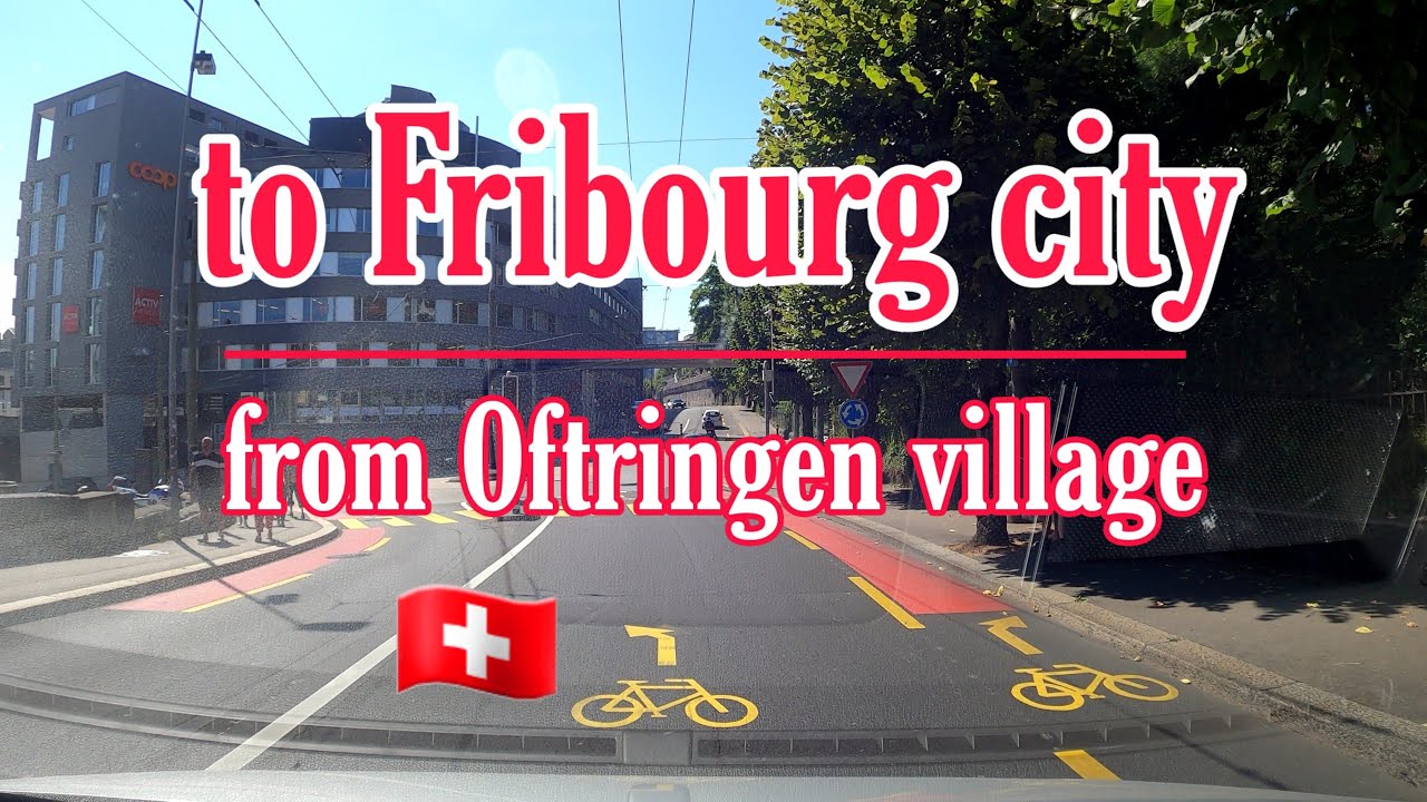 🚙Driving from Oftringen_Aargau to Fribourg_Fribourg - Switzerland🇨🇭(Part 2)