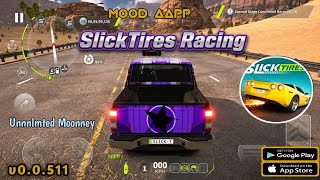 SlickTires Racing Moood App | Unlimited Moooney | Latest v0.0.511 New Game screenshot 3
