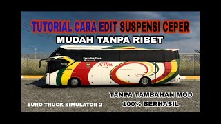 TUTORIAL HOW TO EDIT SUSPENSION TO LOWER MOD ETS 2