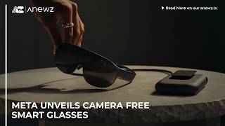 Details Meta unveils camera free smart glasses Guide