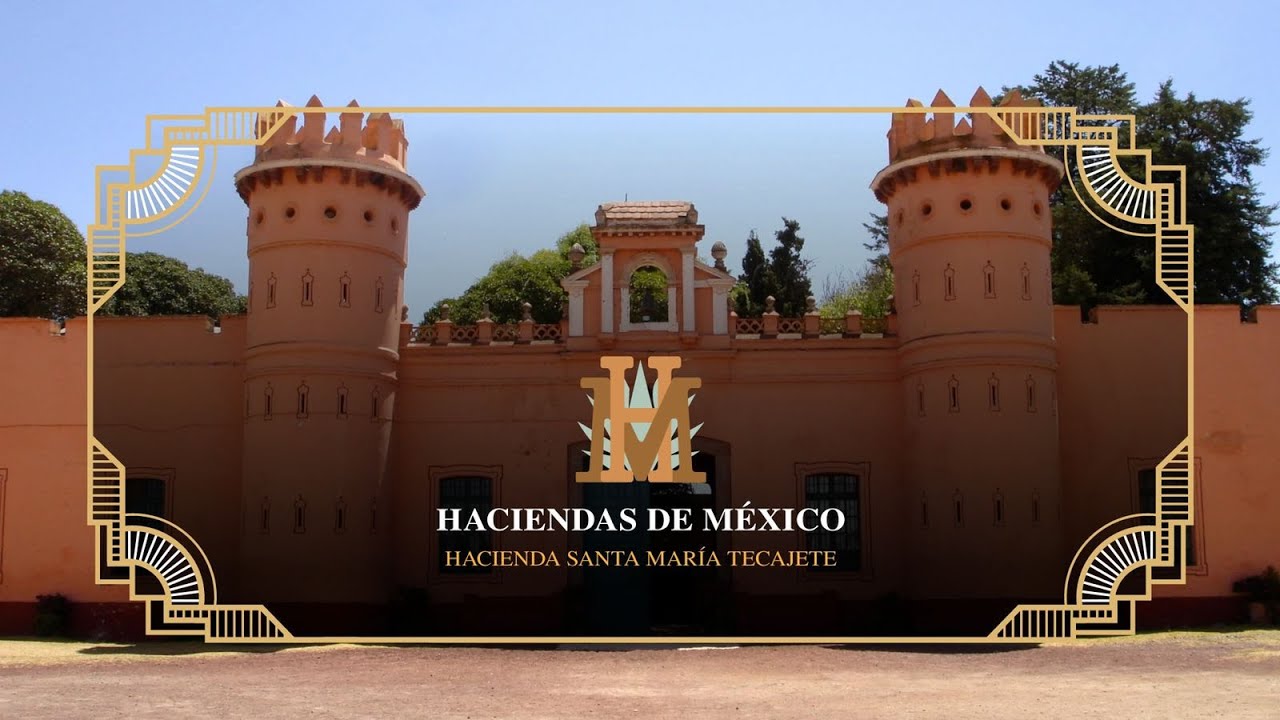 Haciendas de México  | Hacienda Santa María Tecajete