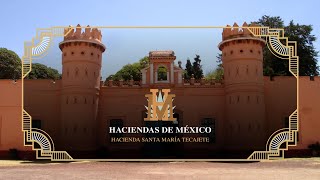 Haciendas de México  | Hacienda Santa María Tecajete
