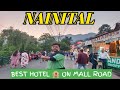 Nainital best hotel on mall road  nainital ka season best  nainital ka best mausam  21 may 2024