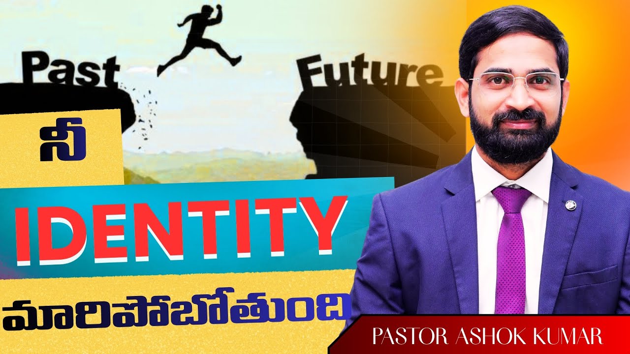 God will change your IDENTITY #telugu christian sermon# pastor Ashok Kumar 