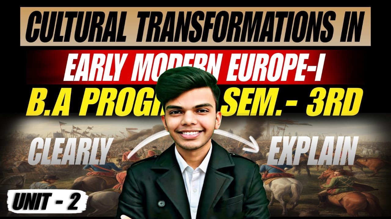 Cultural Transformations in Early Modern Europe-I Unit - 2 B.A Program Semester 3rd
